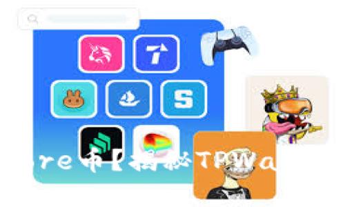 如何轻松领取Core币？揭秘TPWallet中的操作技巧！